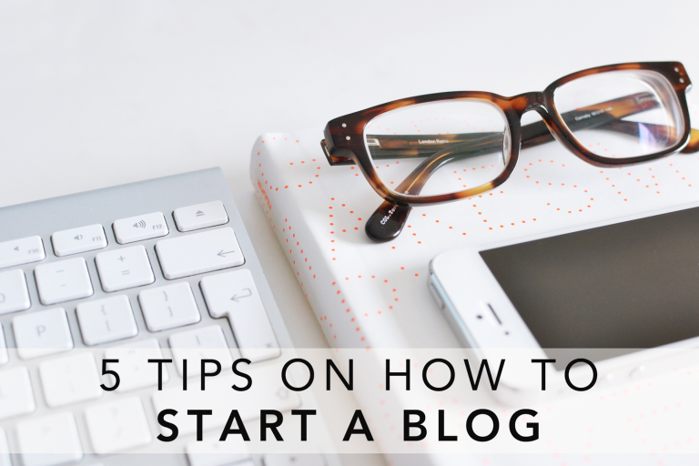 Blogging Advice: 5 Tips On How To Start A Blog