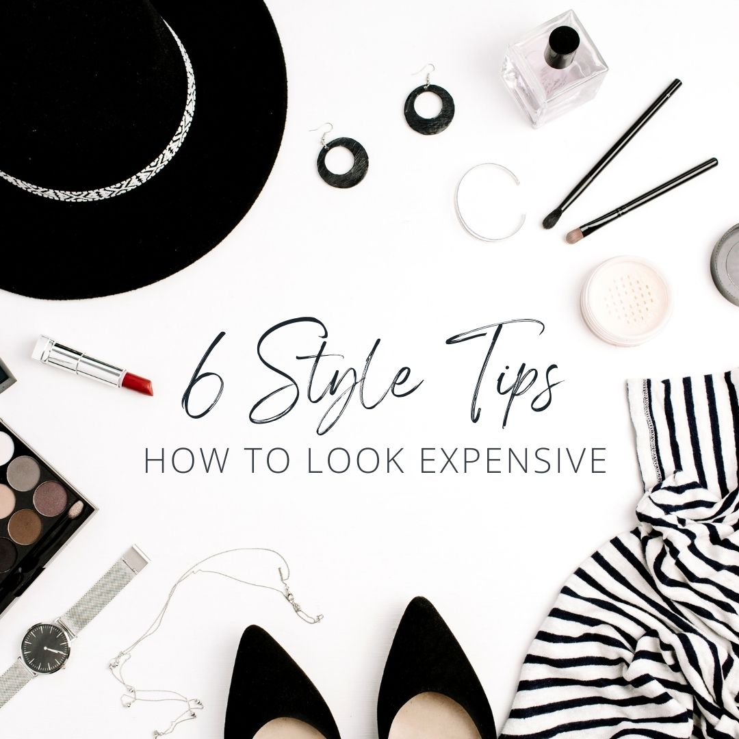 Easy, simple style tips on how to look expensive.